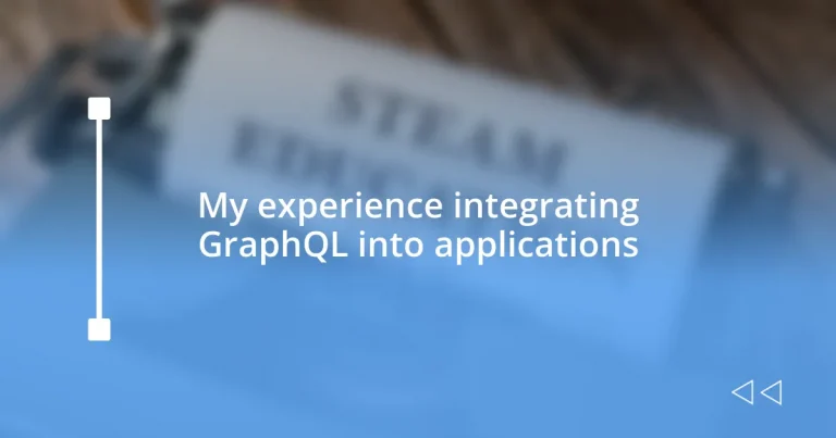 My experience integrating GraphQL into applications