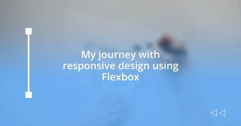 My journey with responsive design using Flexbox