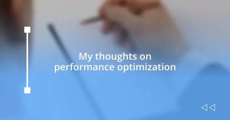 My thoughts on performance optimization