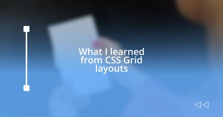 What I learned from CSS Grid layouts