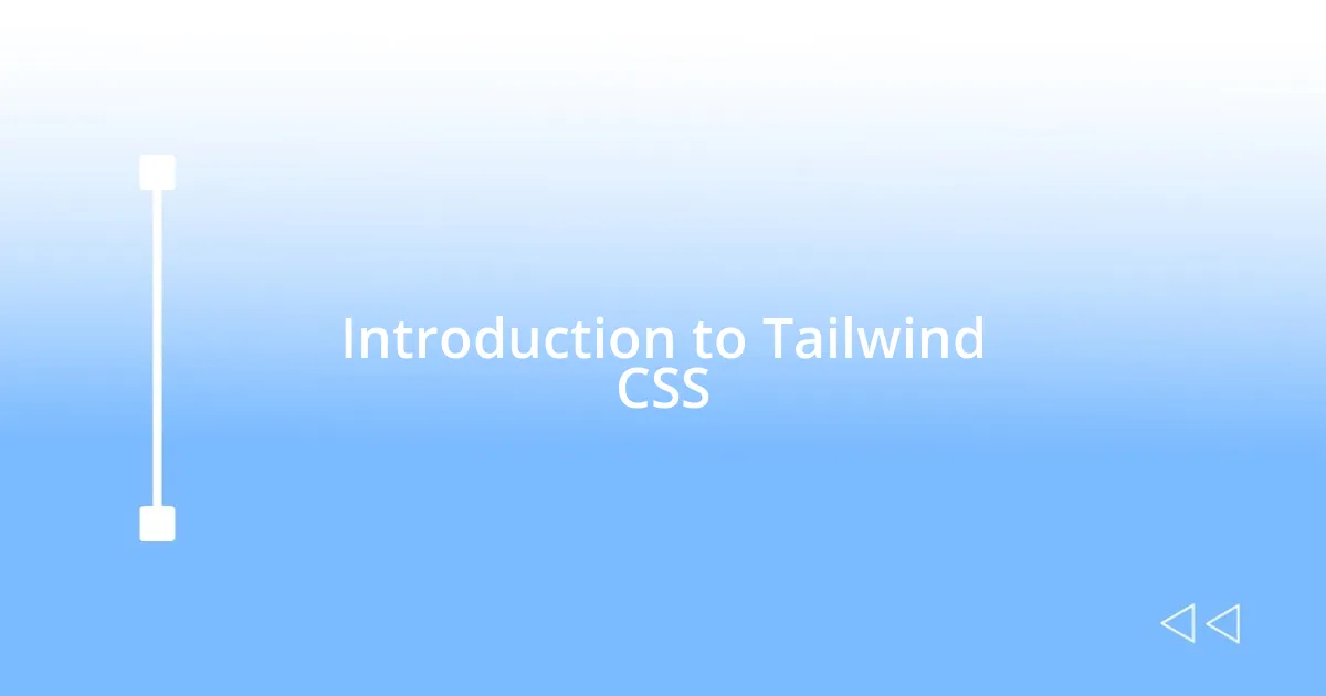 Introduction to Tailwind CSS