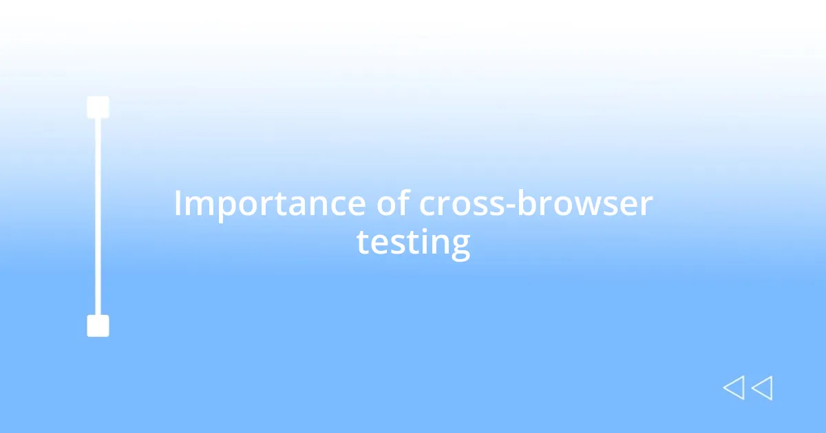 Importance of cross-browser testing