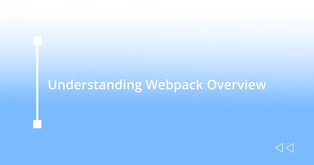 Understanding Webpack Overview