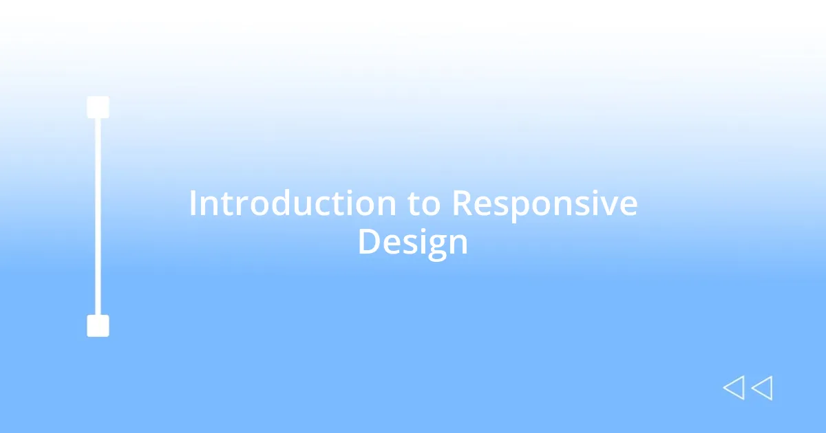 Introduction to Responsive Design