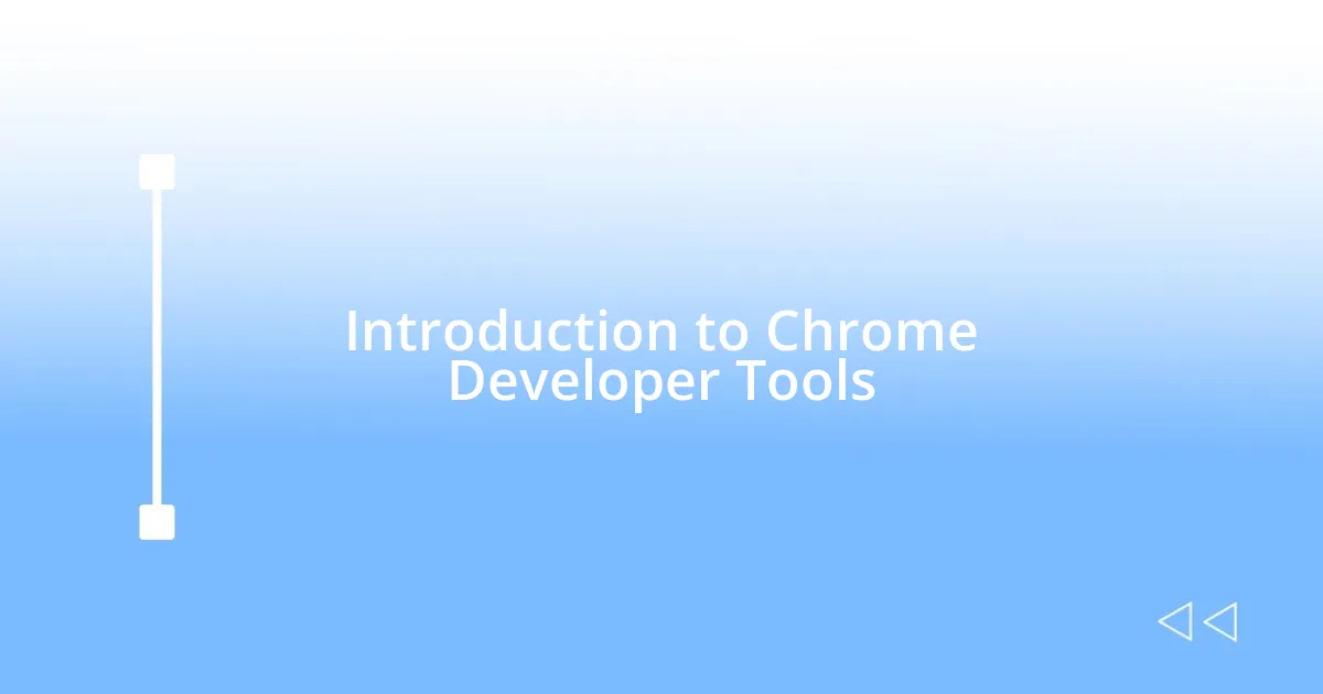 Introduction to Chrome Developer Tools