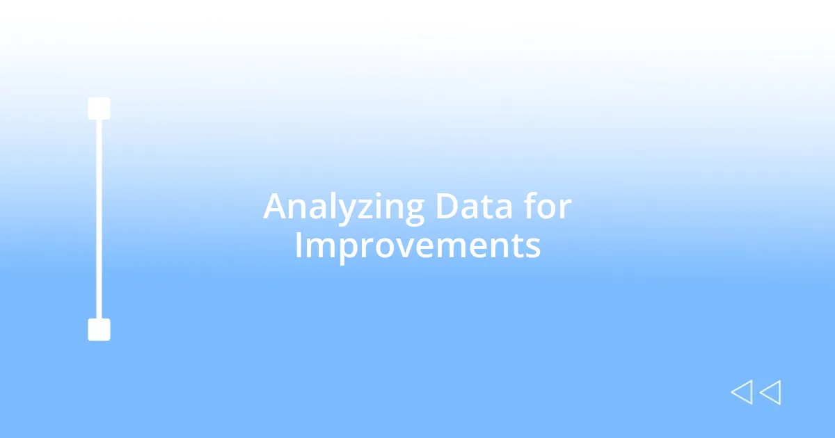 Analyzing Data for Improvements